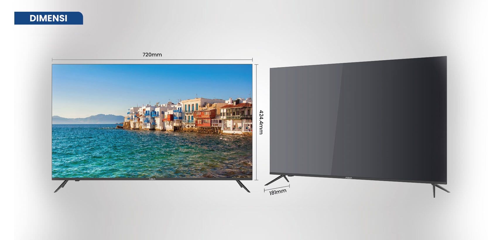 Smart TV AQUA Elektronik LE32AQT6600G Dimensi W 720 x D 181 x H 466 mm